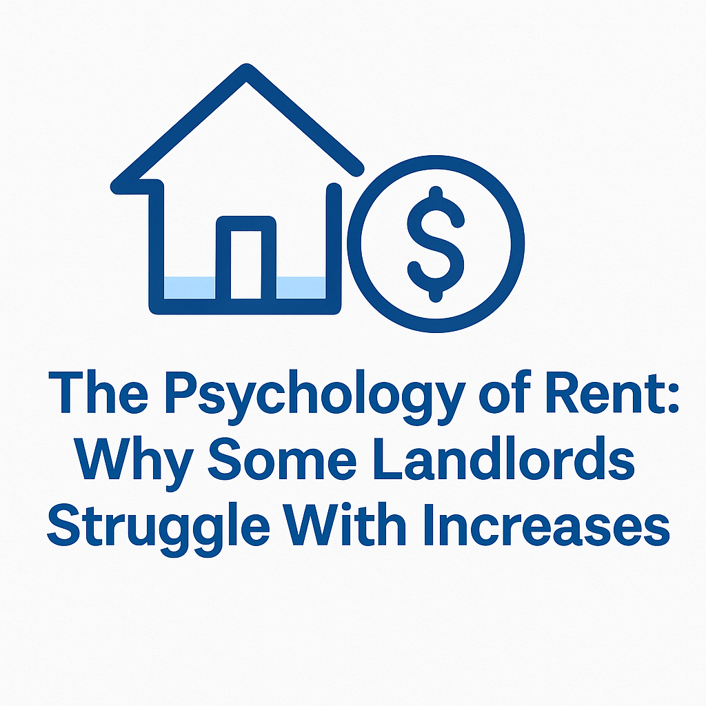 Rent Increase Psychology: How Landlords Can Raise Rents Without Guilt